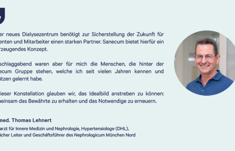 Zitat Dr Thomas Lehnert GF Neprologicum Muenchen Nord